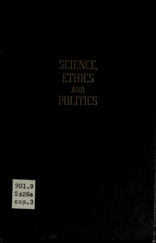 Science, ethics and politics.