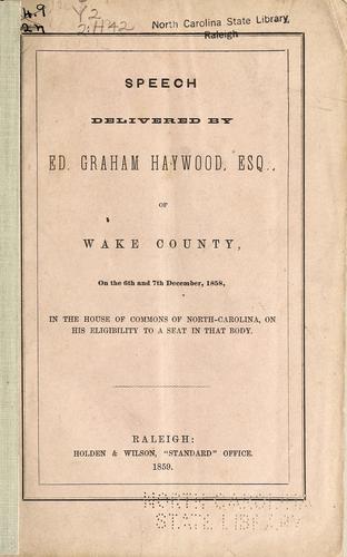 Speech of Ed. Graham Haywood, Esq., of Wake County