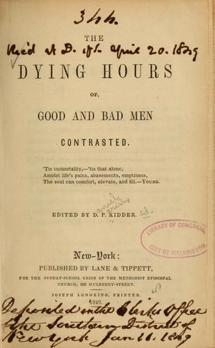 The dying hours of, good and bad men contrasted ...