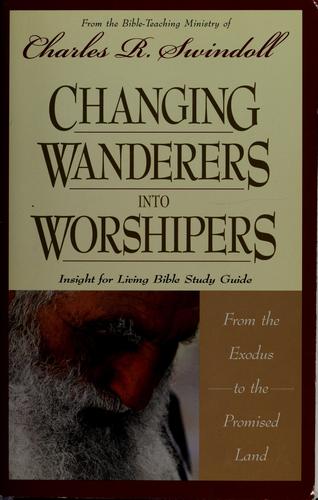 Changing wanderers into worshipers