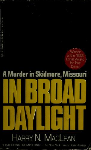 Explore the chilling true crime story in 'In Broad Daylight' by Harry N. MacLean, a gripping narrative of murder and justice.