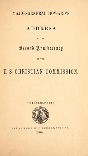 Major-General Howard's address at the second anniversary of the United States Christian Commission