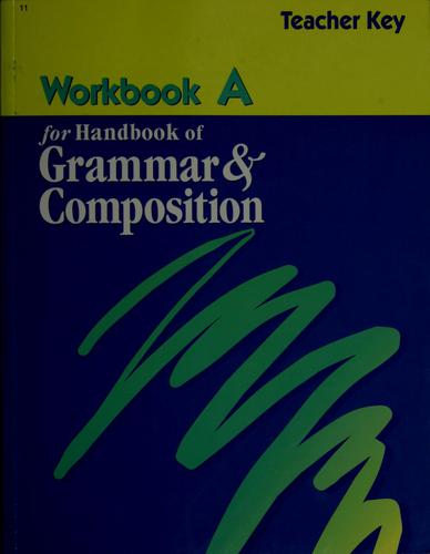 Workbook A for handbook of grammar and composition