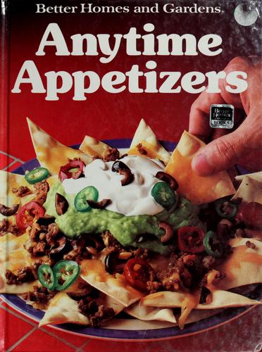 Better homes and gardens anytime appetizers
