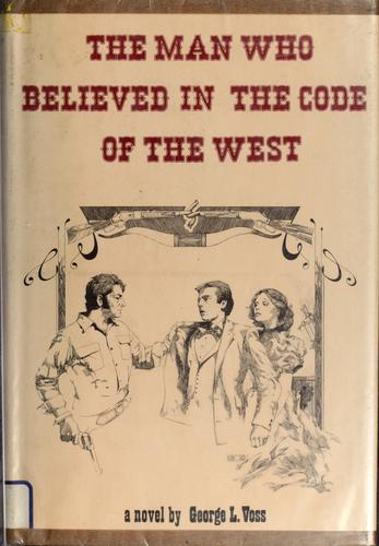 The man who believed in the code of the West