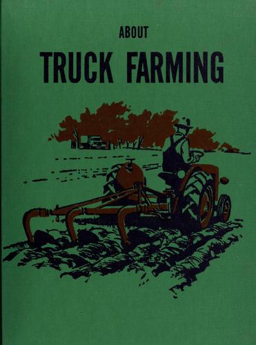 About truck farming.
