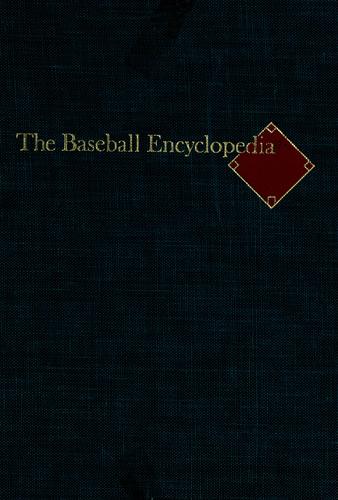 The baseball encyclopedia. Revised and updated. The complete and official record of major league baseball