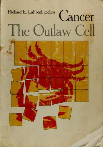 Cancer, the outlaw cell