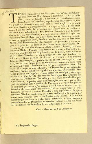 Tendo considerącão aos servįcos, que as ordens religiosas tem feito no Meu Reino, e Dominios, tanto á religião, como ao estado