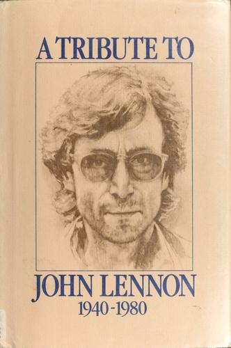 A tribute to John Lennon 1940-1980