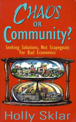 Chaos or community?