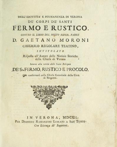 Dell'identità e permanenza in Verona de'corpi de'santi fermo e Rustico