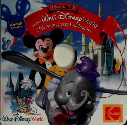 Kodak presents Picture me at the Walt Disney World 25th anniversary celebration.