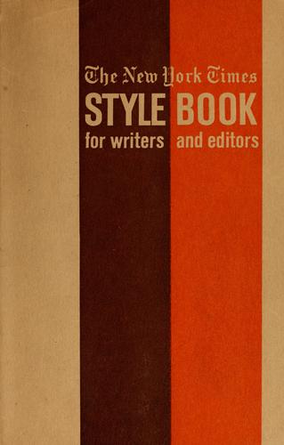 The New York times style book for writers and editors.