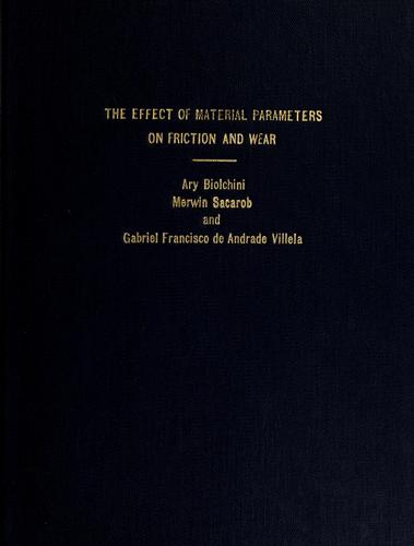 The effect of material parameters on friction and wear