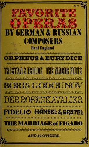Favorite operas by German and Russian composers.