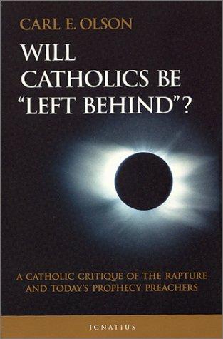 Will Catholics be "left behind"?
