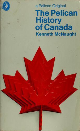 The Pelican history of Canada