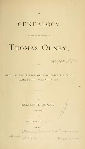 A genealogy of the descendants of Thomas Olney