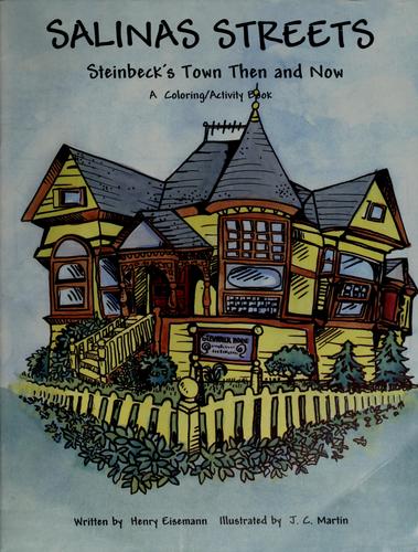 Salinas Streets, Steinbeck's Town Then & Now