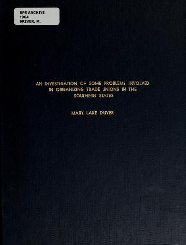 An investigation of some problems involved in organizing trade unions in the souther states