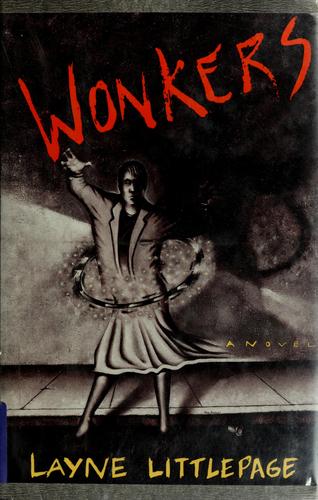 Discover the enchanting world of 'Wonkers' by Layne Littlepage, a magical tale of adventure, friendship, and self-discovery.
