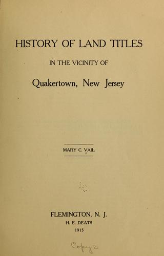 History of land titles in the vicinity of Quakertown, New Jersey