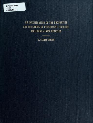 An investigation of the properties and reactions of perchloryl fluoride including a new reaction