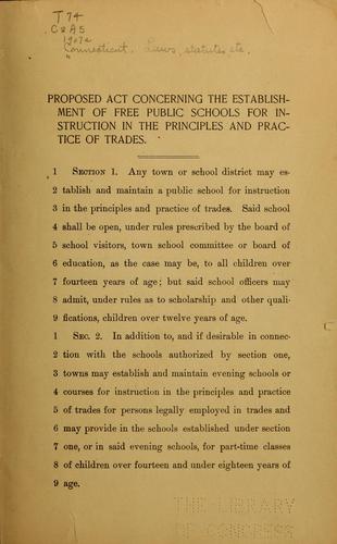 Proposed act concerning the establishment of free public schools for instruction in the principles and practice of trades
