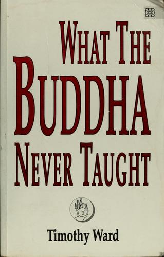 What Buddha Never Taught