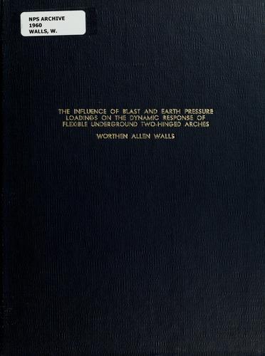 The influence of blast and earth pressure loadings on the dynamic response of flexible underground two-hinged arches