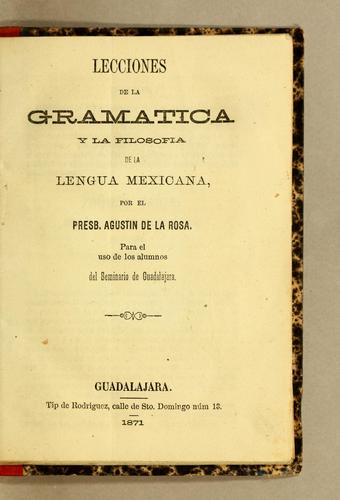 Lecciones de la gramatica y la filosofia de la lengua mexicana