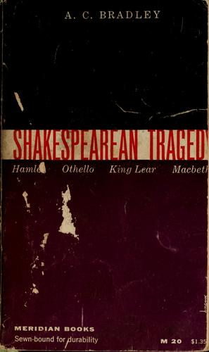 Shakespearean tragedy: Hamlet, Othello, King Lear, Macbeth