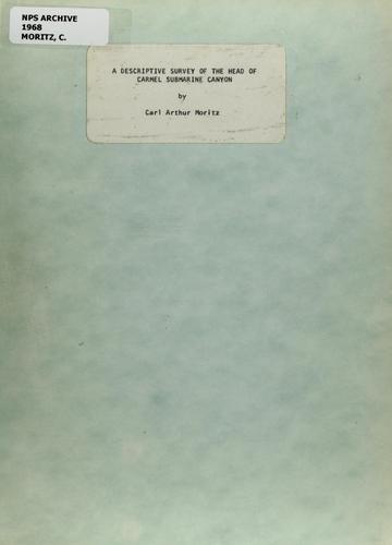 A descriptive survey of the head of Carmel Submarine Canyon