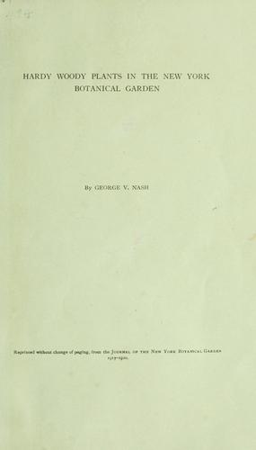 Hardy woody plants in the New York Botanical Garden