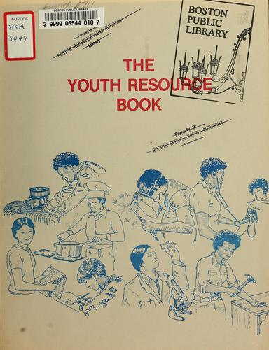 The youth resource book: a directory of youth-serving agencies in Boston
