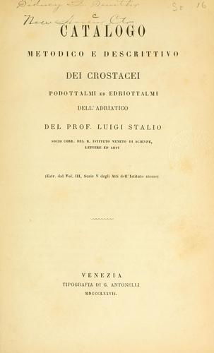 Catalogo metodico e descrittivo dei Crostacei podottalmi ed edriottalmi dell'Adriatico