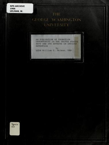 An evaluation of promotion opportunity in the United States Navy and its effect on officer retention