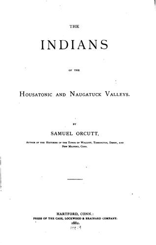 The Indians of the Housatonic and Naugatuck Valleys.