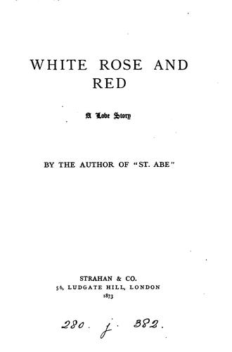 White rose and red, a love story [in verse]