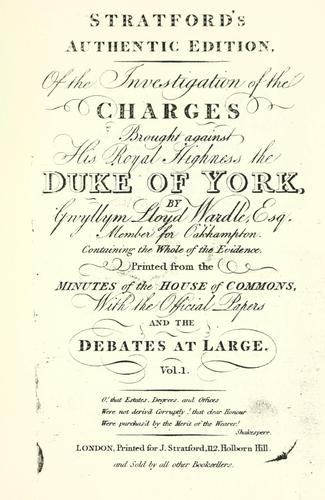 Stratford's authentic edition, of the investigation of the charges brought against ... the Duke of York ...