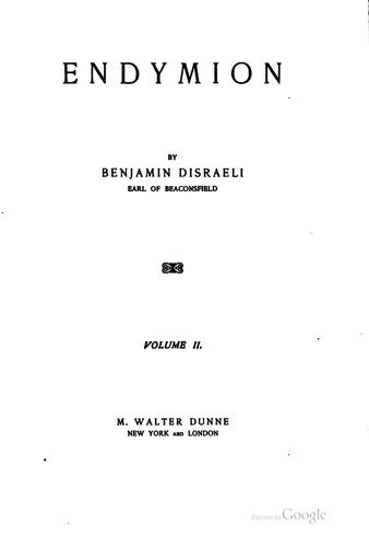 The Works of Benjamin Disraeli, Earl of Beaconsfield: Embracing Novels ...