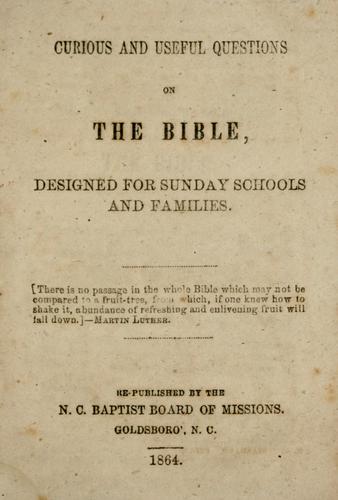 Curious and useful questions on the Bible