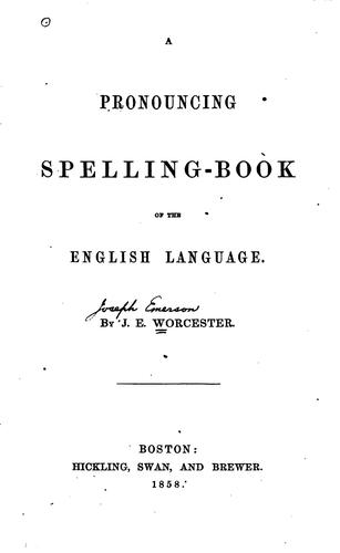A Pronouncing Spelling-book of the English Language