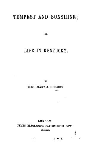 Tempest and sunshine; or, Life in Kentucky