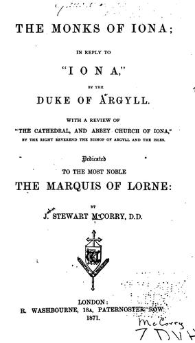 The Monks of Iona: In Reply to "Iona" by the Duke of Argyll