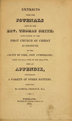 Extracts from the journals kept by the Rev. Thomas Smith