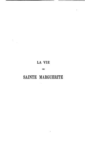 La vie de Sainte Marguerite: poème inédit, précédé de l'histoire de ses transformations et suivi ...