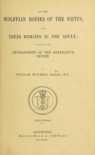 On the Wolffian bodies of the foetus, and their remains in the adult