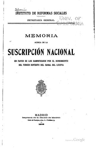 Memoria acerca de la suscripción nacional en favor de los damnificados por el hundimiento del tercer depósito del canal del Lozoya.